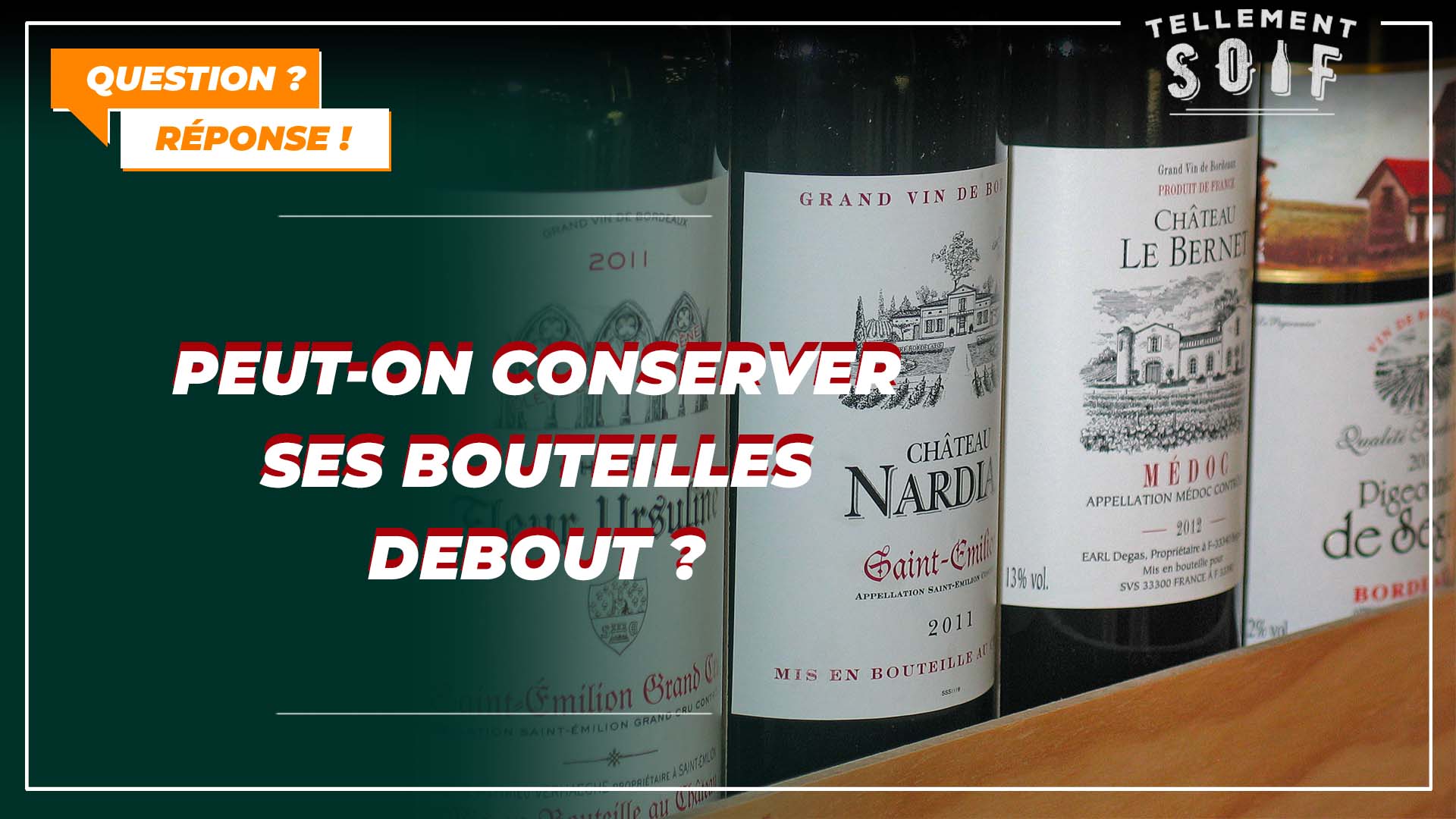 Peut-on conserver ses bouteilles debout ?