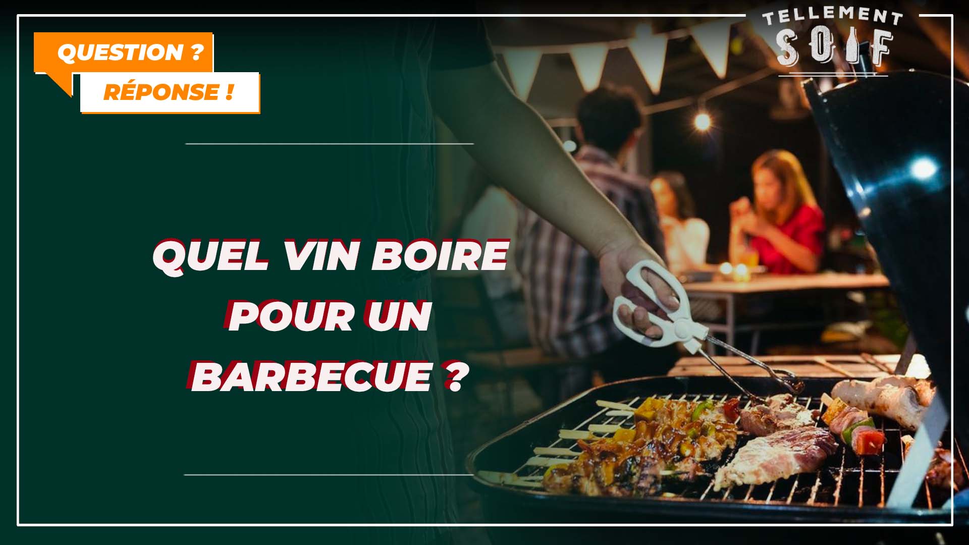 Quel vin boire pour un barbecue ?