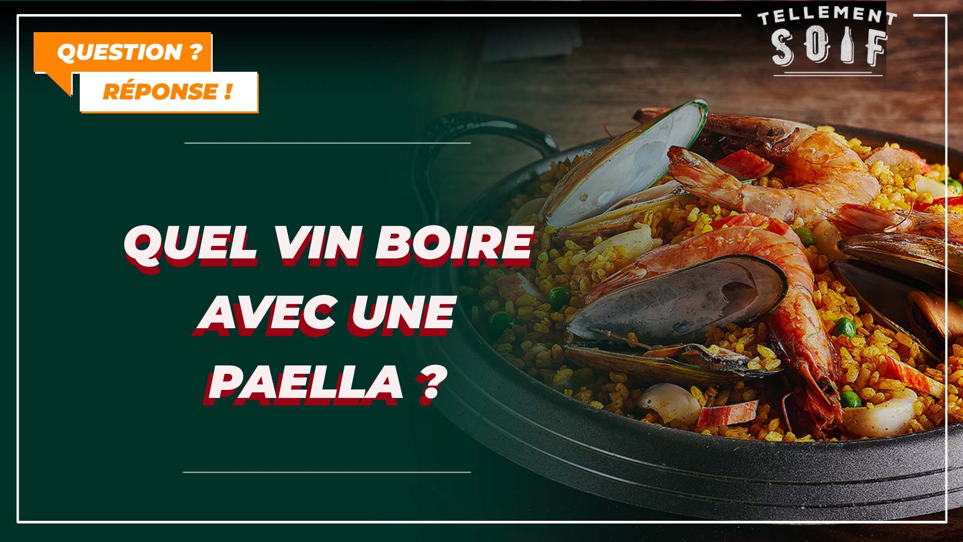Quel vin boire avec une paella ?