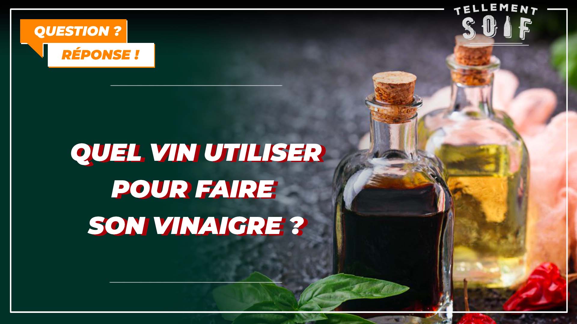 Quel vin utiliser pour faire son vinaigre ?
