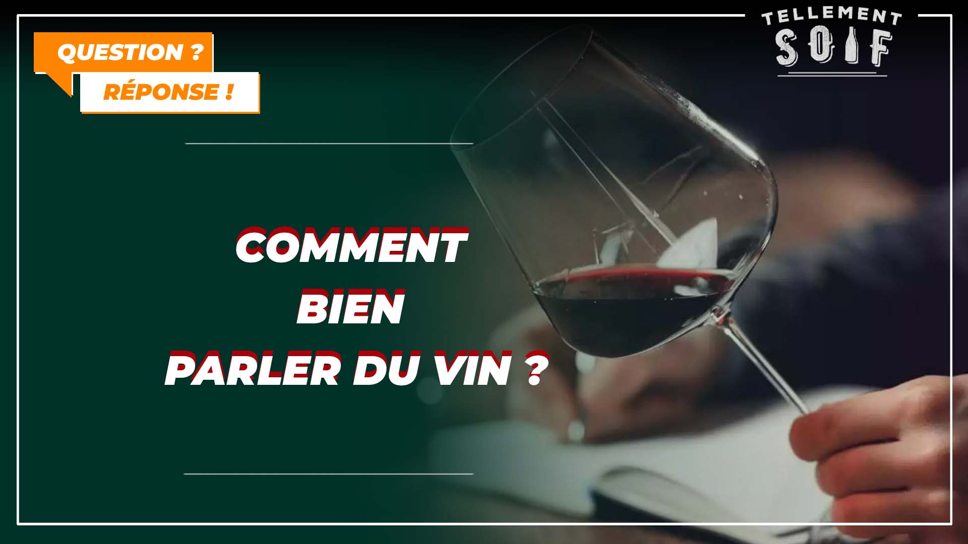 Comment bien parler du vin ?